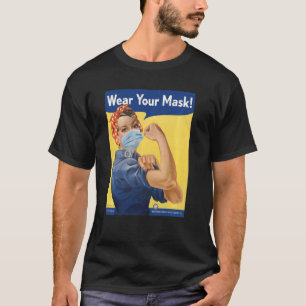 Rosie The Riveter Wear Your Face Mask Stop Anti Ma T-Shirt