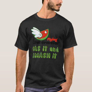 ROSS FLYING WATERMELON GAS IT AND SMASH IT T-Shirt
