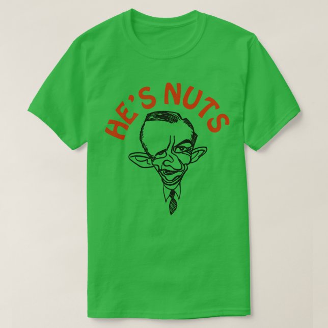 Ross Perot is Nuts T-Shirt (Design Front)