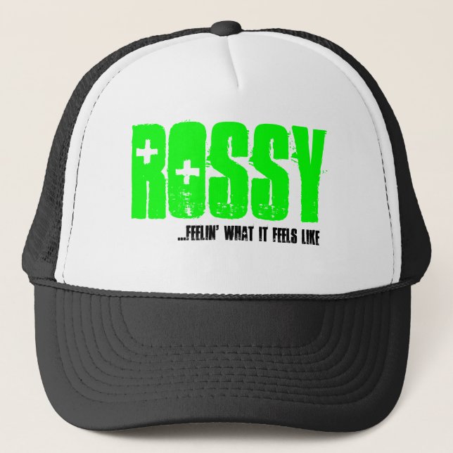 Rossy, ...feelin' what it feels like trucker hat (Front)