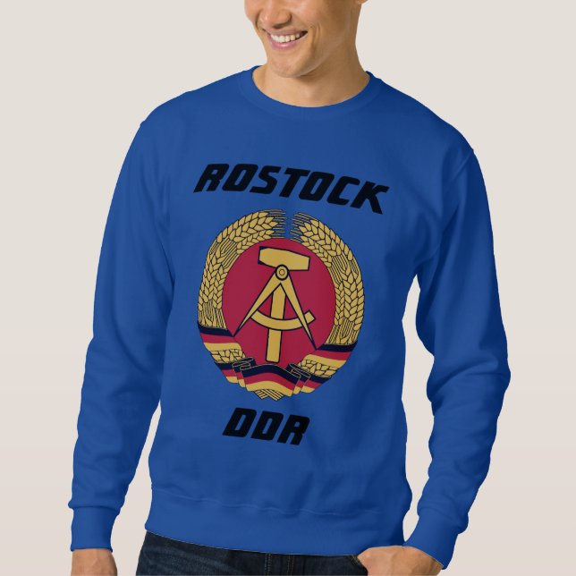 Rostock, DDR, Rostock, Socialist East Germany Sweatshirt (Front)
