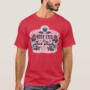 Rosy Eyeshickhighs Apparel funny T-Shirt