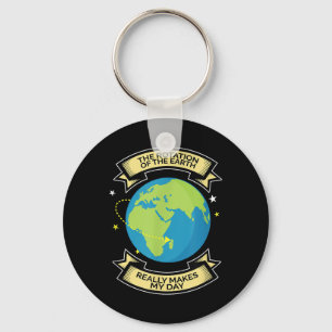Rotation Of Earth Makes My Day Science Tee Key Ring