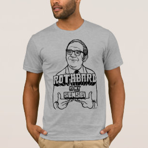 Rothbard is My Sensei Shirt