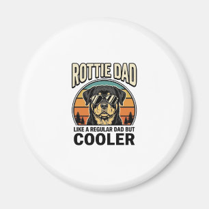 Rottie Dad Like a Regular Dad But Cooler Design_1 Magnet
