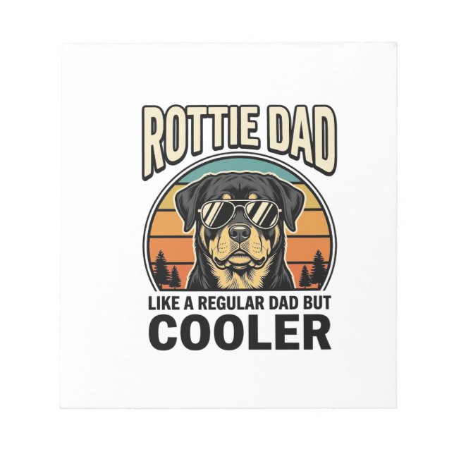 Rottie Dad Like a Regular Dad But Cooler Design_1 Notepad (Front)