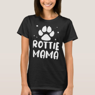 Rottie Mama Rottweiler Lover Dog Mum T-Shirt