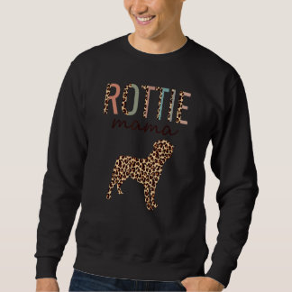 Rottie Mama With Leopard Print For Rottweiler Dog  Sweatshirt