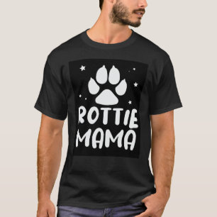 Rottie Mom Rottweiler Lover T-Shirt