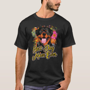 Rottie Mum Best Dog Mum Ever Rottweiler Dog Mama T-Shirt