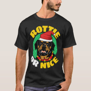 Rottie or Nice Rottweiler Christmas T-Shirt