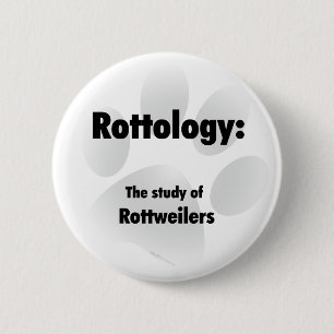 Rottology; Study of Rottweilers, Rottweiler, Rott 6 Cm Round Badge