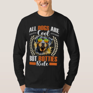 Rottweiler ALL DOGS ARE COOL BUT ROTTIES RULE Funn T-Shirt