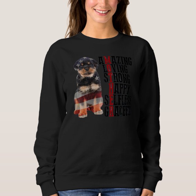 Rottweiler Amazing Loving Strong Happy Selfless Gr Sweatshirt (Front)