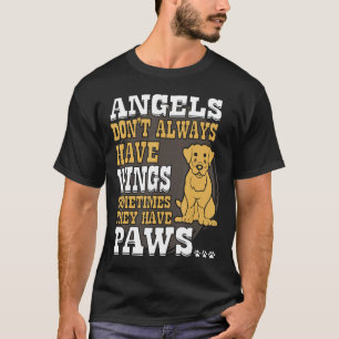 Rottweiler Angels Dont Have Wings They Have Paws T-Shirt
