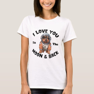 Rottweiler Astronaut I Love You To The Moon & Back T-Shirt
