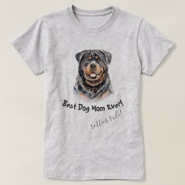 Rottweiler Best Dog Mum Ever T-Shirt (Design Front)