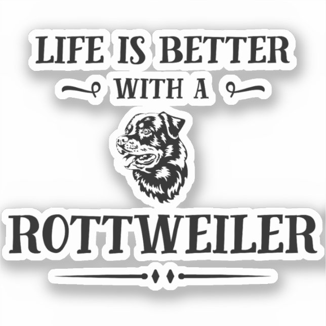 Rottweiler Dog Breed Life is Better with (Front)