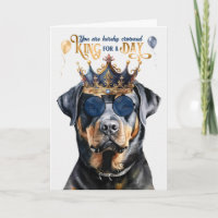 Rottweiler Dog King for a Day Funny Birthday