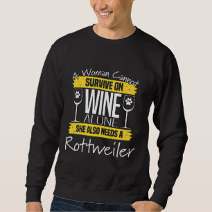 Rottweiler Dog Lover Funny Dog Amp Wine Saying Pun Sweatshirt