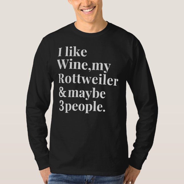 Rottweiler  Dog Owner Wine Lover T-Shirt (Front)