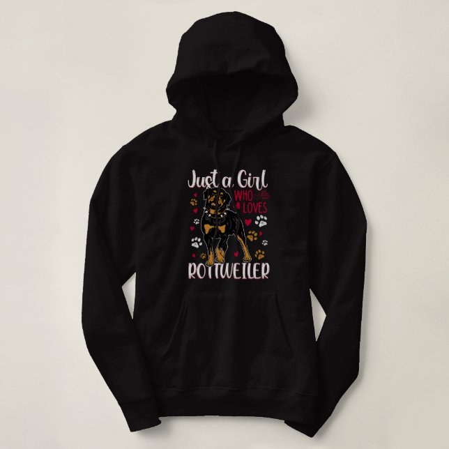 Rottweiler Just a Girl Who Loves Rottweilers  Hoodie (Design Front)