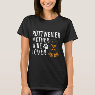 Rottweiler Mother Wine Lover Rottweiler Shirt Men