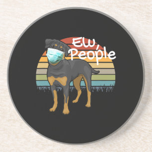 Rottweiler Puppy with Mask - Ew People -Rottweiler Coaster