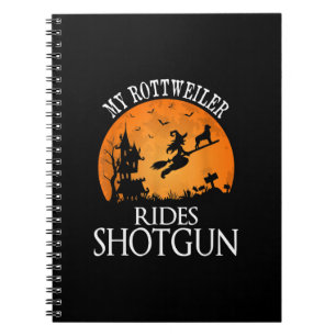 Rottweiler Rides Shotgun Dog Lover Halloween Party Notebook