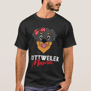 Rottweiler Rottie Mum Mama Dog Lover Women Gift T-Shirt