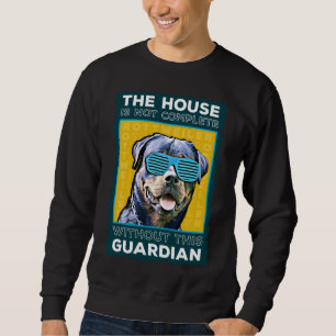 Rottweiler  The Guardian Of The House Sweatshirt