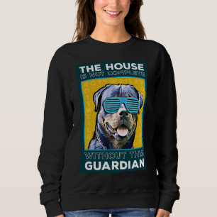 Rottweiler The Guardian Of The House Sweatshirt