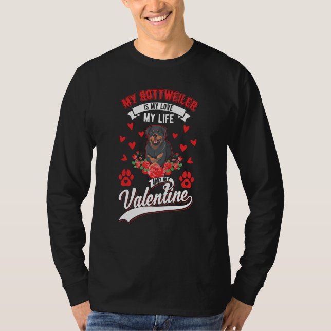 Rottweiler Valentine's Day Rotti Rottweiler  1 T-Shirt (Front)