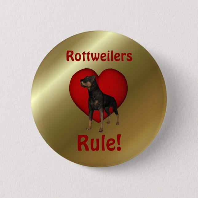 Rottweilers Rule Cute Dog Button (Front)