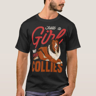 Rough Collie Dog Women Just A Girl Who Loves Coll T-Shirt
