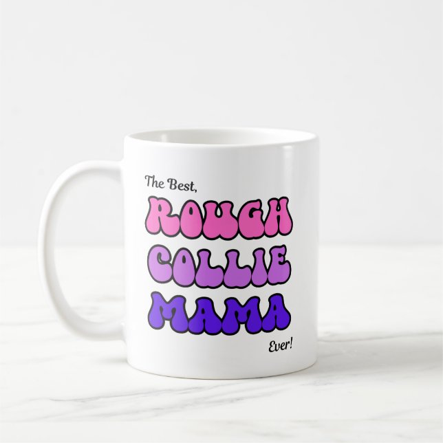 Rough Collie Mama Coffee Mug (Left)