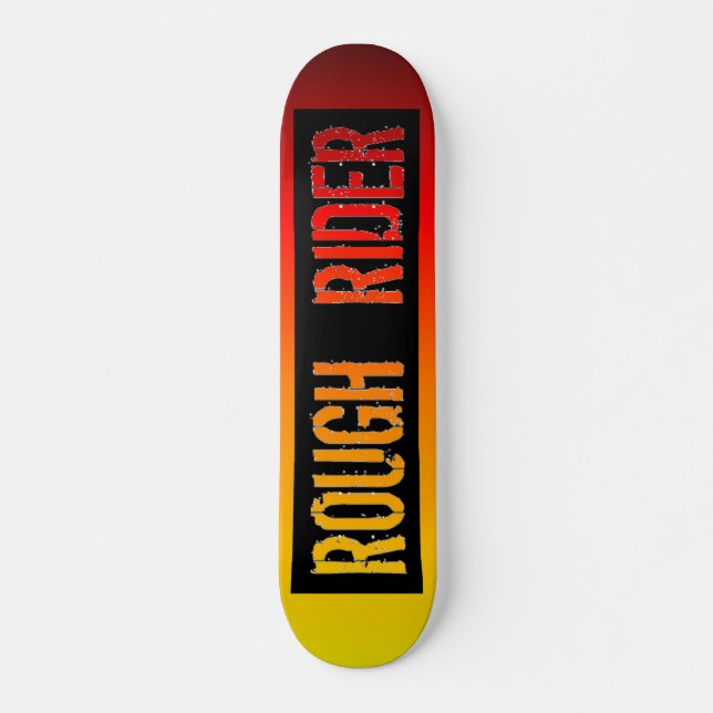 Rough Rider Skateboard (Front)