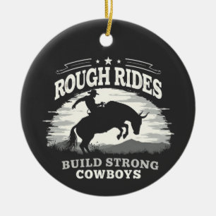 Rough Rides Build Strong Cowboys Western Ceramic Tree Decoration