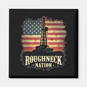 Roughneck Nation Oilfield American Worker Magnet