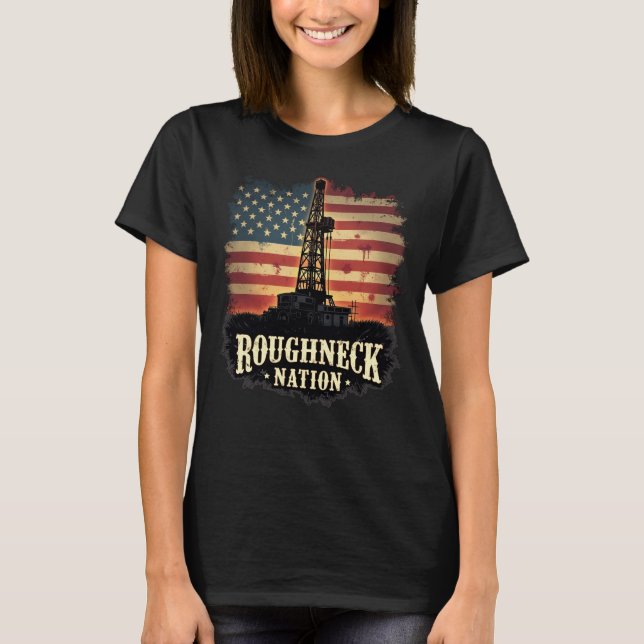 Roughneck Nation Oilfield American Worker T-Shirt (Front)
