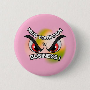 Round Button : Mind Your Own (pink)