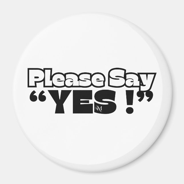Round Magnet : Please Yes (white) (Front)