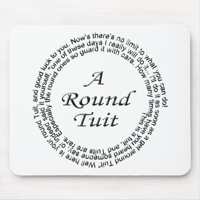 Round Tuit Mouse Pad (Front)