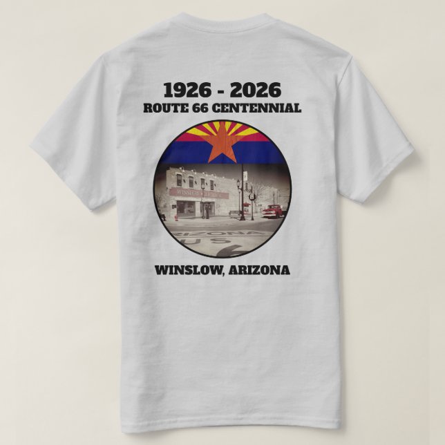 Route 66 Centennial Winslow Arizona Back  T-Shirt (Design Back)