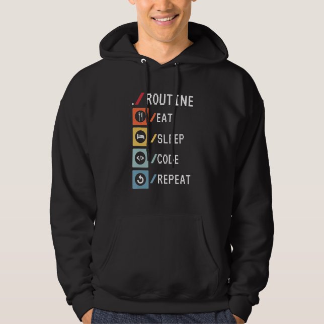 Routine Eat Sleep Code Repeat Coder Software Devel Hoodie (Front)