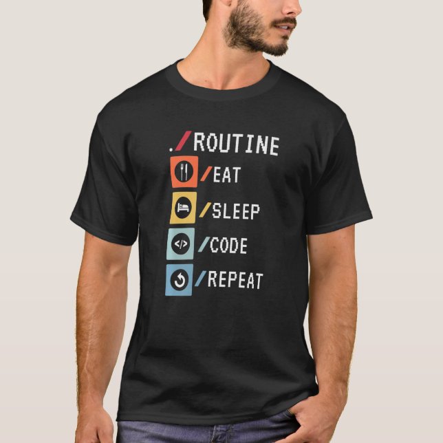 Routine Eat Sleep Code Repeat Coder Software Devel T-Shirt (Front)