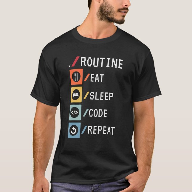 Routine Eat Sleep Code Repeat Coder Software Devel T-Shirt (Front)