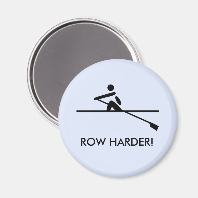 Row harder motivational rowers magnet (Front/Back)