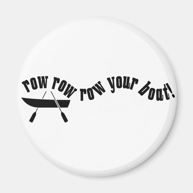 Row Row Row Your Boat! Magnet (Front)