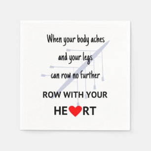 Row with your heart motivation napkin